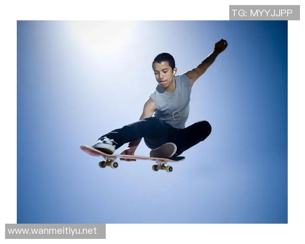 今年运动数据重庆极限运动队在滑板精英赛中的意识表现与竞技精神深度解析